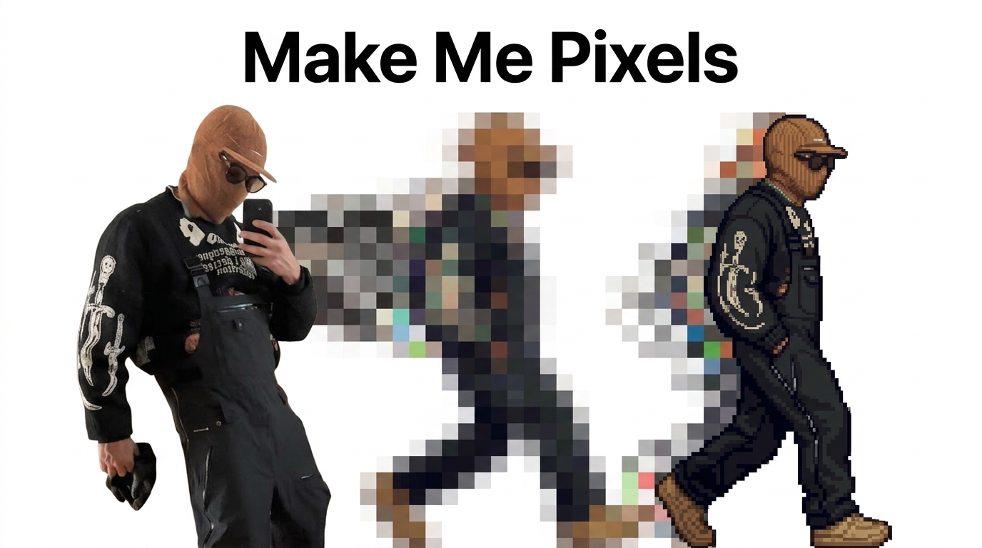 Make Me Pixels